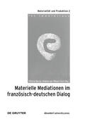 Borsò / Hülsen-Esch / Borso` |  Materielle Mediationen im französisch-deutschen Dialog | Buch |  Sack Fachmedien