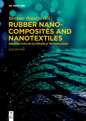 Banerjee | Rubber Nanocomposites and Nanotextiles | Buch | 978-3-11-064089-2 | sack.de
