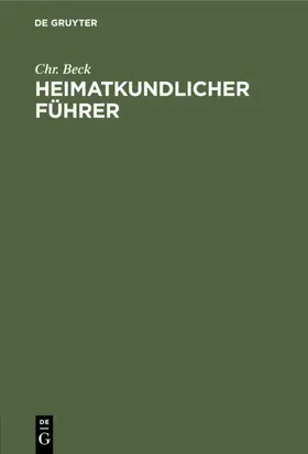 Beck |  Heimatkundlicher Führer | eBook | Sack Fachmedien
