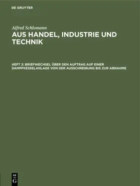 Schlomann |  Briefwechsel über den Auftrag auf einer Dampfkesselanlage von der Ausschreibung bis zur Abnahme | Buch |  Sack Fachmedien