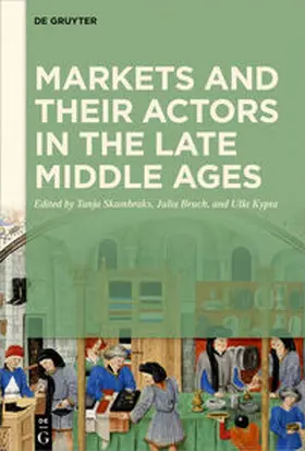 Skambraks / Bruch / Kypta | Markets and their Actors in the Late Middle Ages | E-Book | sack.de