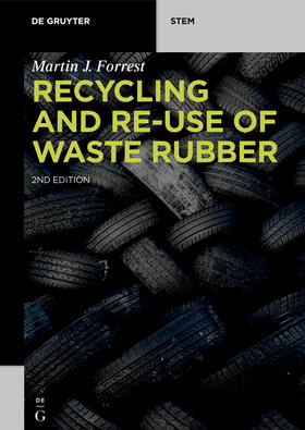 Forrest | Recycling and Re-use of Waste Rubber | Buch | 978-3-11-064400-5 | sack.de