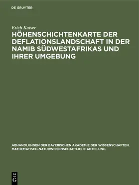 Kaiser |  Höhenschichtenkarte der Deflationslandschaft in der Namib Südwestafrikas und ihrer Umgebung | eBook | Sack Fachmedien