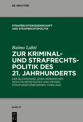 Lahti | Zur Kriminal- und Strafrechtspolitik des 21. Jahrhunderts | Buch | sack.de