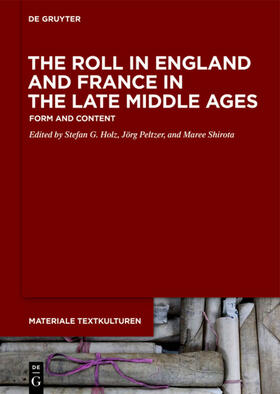 Holz / Peltzer / Shirota |  The Roll in England and France in the Late Middle Ages | Buch |  Sack Fachmedien