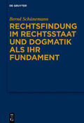 Schünemann |  Rechtsfindung im Rechtsstaat und Dogmatik als ihr Fundament | eBook | Sack Fachmedien