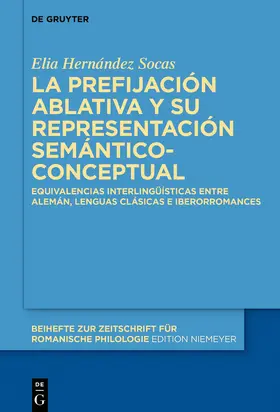Hernández Socas |  La prefijación ablativa y su representación semántico-conceptual | Buch |  Sack Fachmedien