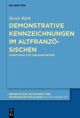 Bürk | Demonstrative Kennzeichnungen im Altfranzösischen | Buch | 978-3-11-064538-5 | sack.de
