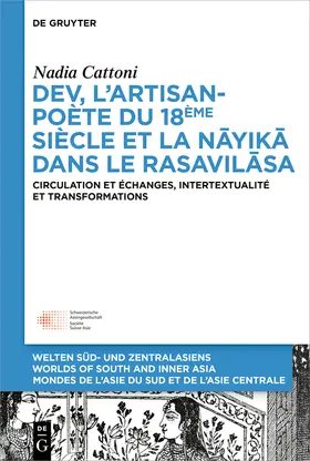 Cattoni |  Dev, l'artisan-poète du 18ème siècle et la ' n¿yik¿ ' dans le ' Rasavil¿sa ' | Buch |  Sack Fachmedien