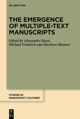 Bausi / Friedrich / Maniaci | The Emergence of Multiple-Text Manuscripts | E-Book | sack.de