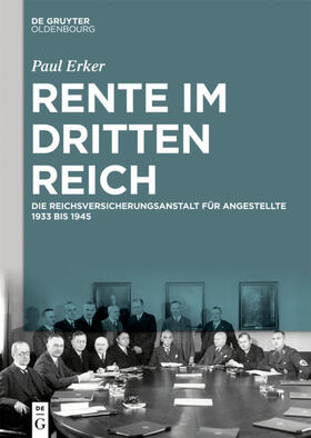 Erker | Erker, P: Rente im Dritten Reich | Buch | 978-3-11-064608-5 | sack.de