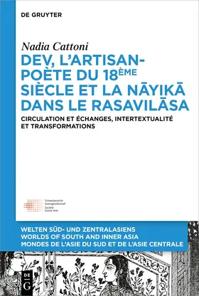 Cattoni |  Dev, l’artisan-poète du 18ème siècle et la « nayika » dans le « Rasavilasa » | eBook | Sack Fachmedien