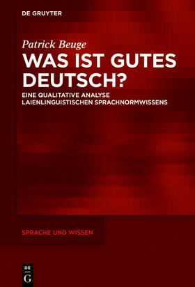 Beuge | Was ist gutes Deutsch? | Buch | 978-3-11-064705-1 | sack.de