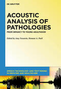 Neustein / Patil |  Acoustic Analysis of Pathologies | Buch |  Sack Fachmedien
