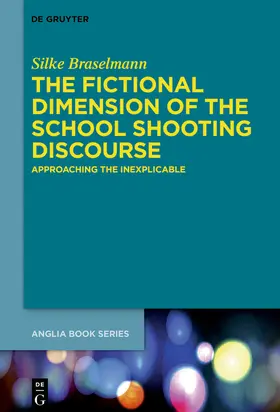Braselmann |  The Fictional Dimension of the School Shooting Discourse | Buch |  Sack Fachmedien