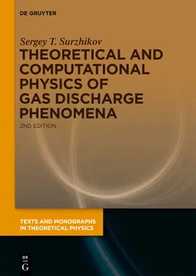 Surzhikov | Theoretical and Computational Physics of Gas Discharge Phenomena | E-Book | sack.de