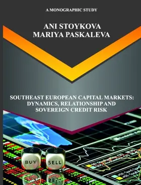 Paskaleva / Stoykova |  Southeast European Capital Markets: Dynamics, Relationship and Sovereign Credit Risk | Buch |  Sack Fachmedien