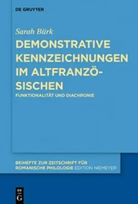 Bürk |  Demonstrative Kennzeichnungen im Altfranzösischen | eBook | Sack Fachmedien