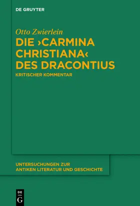 Zwierlein |  Die ›Carmina christiana‹ des Dracontius | eBook | Sack Fachmedien