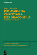 Zwierlein |  Die ›Carmina christiana‹ des Dracontius | eBook | Sack Fachmedien
