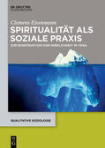 Eisenmann |  Spiritualität als soziale Praxis | Buch |  Sack Fachmedien