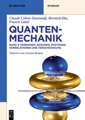 Cohen-Tannoudji / Diu / Laloë | Fermionen, Bosonen, Photonen, Korrelationen und Verschränkung | E-Book | www.sack.de