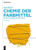 Klöckl |  Ingo Klöckl: Chemie der Farbmittel / In Malerei, Kunst und Tinten | eBook | Sack Fachmedien