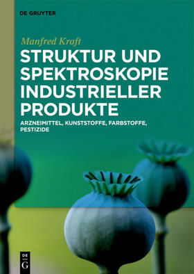 Kraft | Kraft, M: Struktur und Spektroskopie Industrieller Produkte | Buch | 978-3-11-064935-2 | sack.de