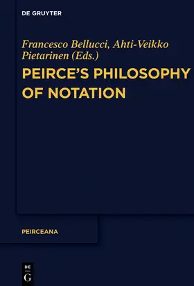 Bellucci / Pietarinen |  Peirce's Philosophy of Notation | Buch |  Sack Fachmedien