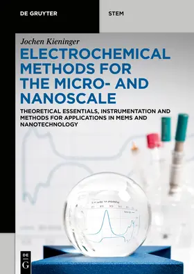 Kieninger | Kieninger, J: Electrochemical Methods for the Micro- and Nan | Buch | sack.de