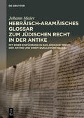 Maier (†) |  Hebräisch-aramäisches Glossar zum jüdischen Recht in der Antike | Buch |  Sack Fachmedien