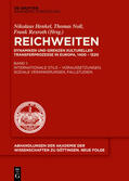Henkel / Noll / Rexroth |  Reichweiten: Dynamiken und Grenzen kultureller Transferprozesse in Europa | Buch |  Sack Fachmedien