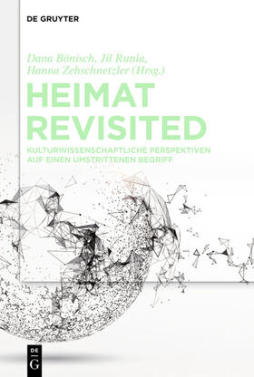 Bönisch / Zehschnetzler / Runia | Heimat Revisited | Buch | 978-3-11-065007-5 | sack.de