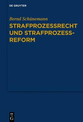 Schünemann | Bernd Schünemann: Gesammelte Werke / Strafprozessrecht und Strafprozessreform | E-Book | sack.de