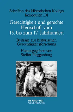 Plaggenborg |  Gerechtigkeit und gerechte Herrschaft vom 15. bis zum 17. Jahrhundert | Buch |  Sack Fachmedien