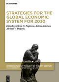 Popkova / Krivtsov / Bogoviz |  Strategies for the Global Economic System for 2030 | Buch |  Sack Fachmedien