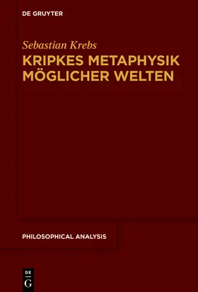 Krebs | Kripkes Metaphysik möglicher Welten | Buch | 978-3-11-065118-8 | sack.de
