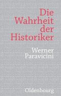 Paravicini |  Die Wahrheit der Historiker | eBook | Sack Fachmedien