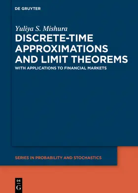 Mishura / Ralchenko / Mišura | Discrete-Time Approximations and Limit Theorems | Buch | 978-3-11-065279-6 | sack.de