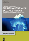 Eisenmann |  Spiritualität als soziale Praxis | eBook | Sack Fachmedien