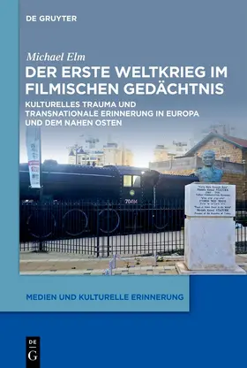 Elm | Der Erste Weltkrieg im filmischen Gedächtnis | E-Book | www.sack.de