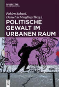 Jobard / Schönpflug |  Politische Gewalt im urbanen Raum | Buch |  Sack Fachmedien