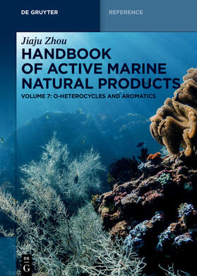 Zhou | Handbook of Active Marine Natural Products, O-Heterocycles and Aromatics | Buch | 978-3-11-065401-1 | sack.de