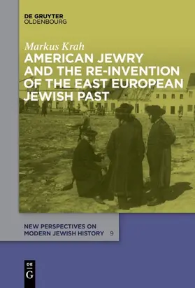 Krah |  American Jewry and the Re-Invention of the East European Jewish Past | Buch |  Sack Fachmedien
