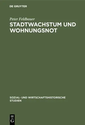 Feldbauer |  Stadtwachstum und Wohnungsnot | eBook | Sack Fachmedien
