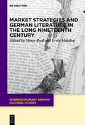 Malakaj / Byrd |  Market Strategies and German Literature in the Long Nineteenth Century | Buch |  Sack Fachmedien