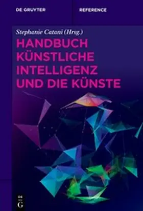 Catani | Handbuch Künstliche Intelligenz und die Künste | E-Book | www.sack.de