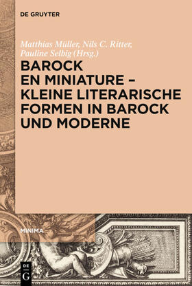 Müller / Ritter / Selbig | Barock en miniature – Kleine literarische Formen in Barock und Moderne | E-Book | sack.de