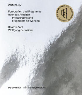 Zobl / Schneider |  COMPANY. Fotografien und Fragmente über das ArbeitenPhotographs and Fragments on Working | Buch |  Sack Fachmedien