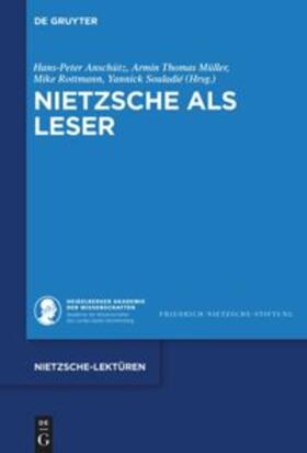 Anschütz / Müller / Rottmann | Nietzsche als Leser | Buch | 978-3-11-065770-8 | sack.de